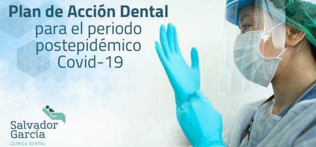 Plan de Acción Dental para el periodo postepidémico COVID-19