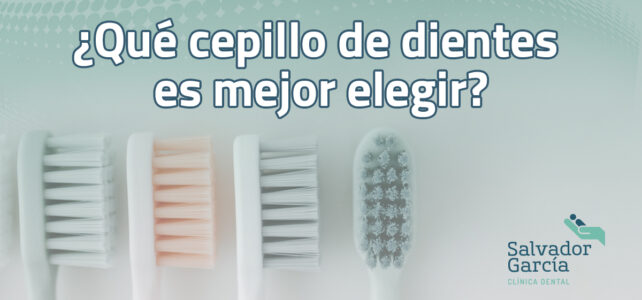 Cepillos de dientes… ¿Cuál elegir?