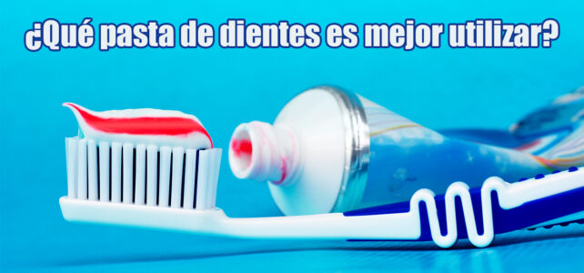 ¿Cuál es la mejor pasta de dientes según tu caso?
