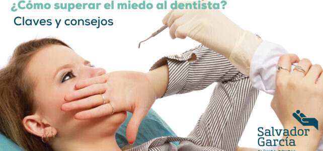 Cómo no tenerle miedo al dentista