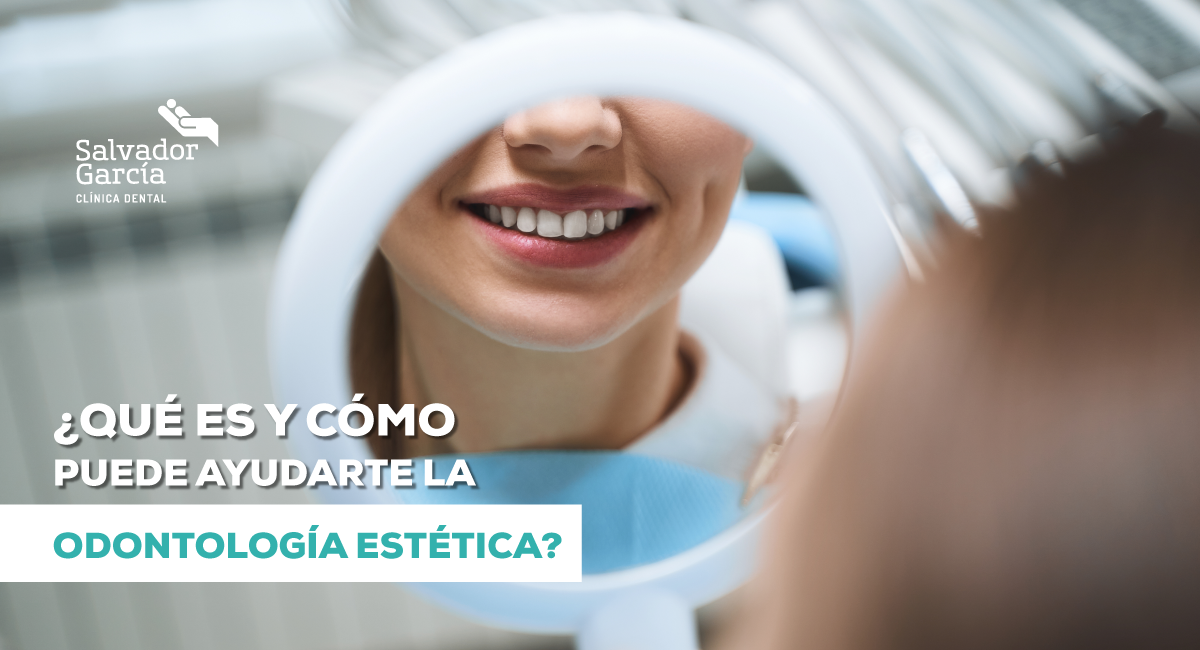 ¿Qué es la odontología estética o estética dental y cómo puede ayudarte?